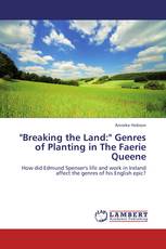 "Breaking the Land:" Genres of Planting in The Faerie Queene