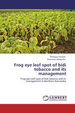 Frog eye leaf spot of bidi tobacco and its  management