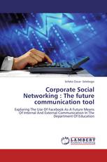 Corporate Social Networking : The future communication tool