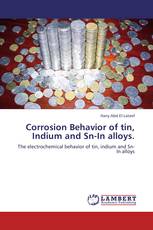 Corrosion Behavior of tin, Indium and Sn-In alloys.