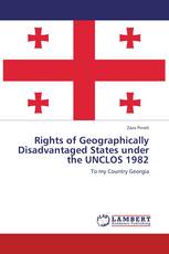 Rights of Geographically Disadvantaged States under the UNCLOS 1982