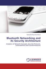 Bluetooth Networking and its Security Architecture