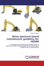 Noise spectrum based maintenance guideline for HEMM