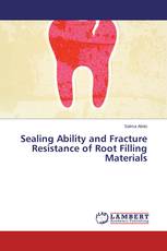 Sealing Ability and Fracture Resistance of Root Filling Materials