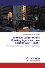 Why Do Larger Public Housing Agencies Have Longer Wait Times?