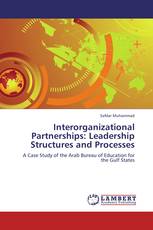 Interorganizational Partnerships: Leadership Structures and Processes