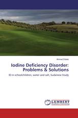 Iodine Deficiency Disorder: Problems & Solutions