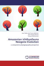 Amazonian ichthyofauna Neogene Evolution