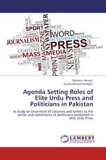 Agenda Setting Roles of Elite Urdu Press and Politicians in Pakistan