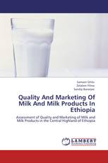 Quality And Marketing Of Milk And Milk Products In Ethiopia