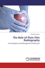 The Role of Plain Film Radiography