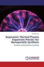 Supersonic Thermal Plasma Expansion Process for Nanoparticle Synthesis