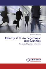Identity shifts in hegemonic masculinities