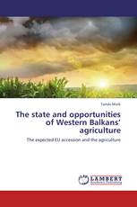 The state and opportunities of Western Balkans’ agriculture