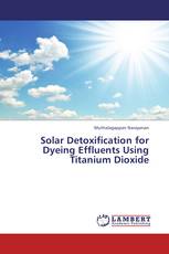 Solar Detoxification for Dyeing Effluents Using Titanium Dioxide