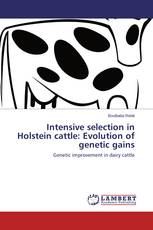 Intensive selection in Holstein cattle: Evolution of genetic gains