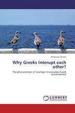 Why Greeks Interupt each other?