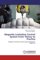 Magnetic Levitation Control System From Theory to Practice