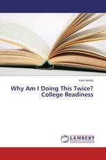 Why Am I Doing This Twice? College Readiness