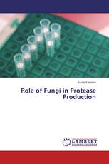 Role of Fungi in Protease Production