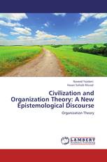 Civilization and Organization Theory: A New Epistemological Discourse