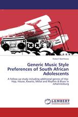 Generic Music Style Preferences of South African Adolescents