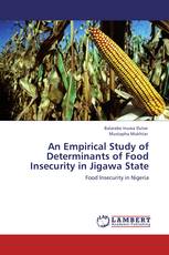 An Empirical Study of Determinants of Food Insecurity in Jigawa State