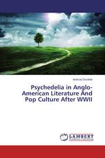 Psychedelia in Anglo-American Literature And Pop Culture After WWII