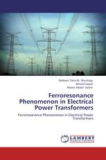 Ferroresonance Phenomenon in Electrical Power Transformers