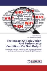 The Impact Of Task Design And Performance Conditions On Oral Output