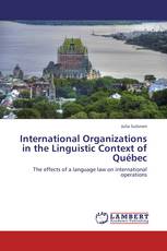 International Organizations in the Linguistic Context of Québec