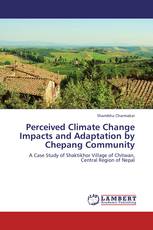Perceived Climate Change Impacts and Adaptation by Chepang Community
