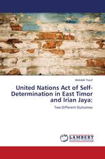United Nations Act of Self-Determination in East Timor and Irian Jaya: