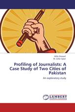 Profiling of Journalists: A Case Study of Two Cities of Pakistan