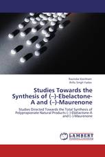 Studies Towards the Synthesis of (–)-Ebelactone-A and (–)-Maurenone
