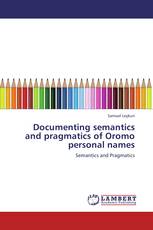 Documenting semantics and pragmatics of Oromo personal names