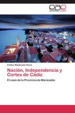 Nación, Independencia y Cortes de Cádiz