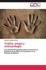 Teatro, juego y antropología
