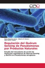 Regulación del Quórum Sensing de Pseudomonas por Productos Naturales