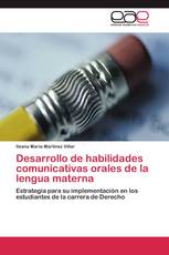 Desarrollo de habilidades comunicativas orales de la lengua materna