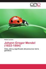 Johann Gregor Mendel (1822-1884)