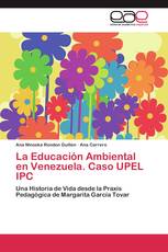 La Educación Ambiental en Venezuela. Caso UPEL IPC