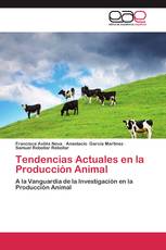 Tendencias Actuales en la Producción Animal