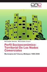 Perfil  Socioeconómico-Territorial  De Los Nodos   Comerciales