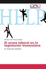 El acoso laboral en la legislación Venezolana