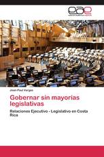 Gobernar sin mayorías legislativas