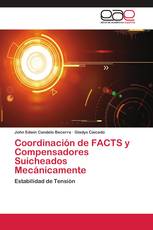 Coordinación de FACTS y Compensadores Suicheados Mecánicamente