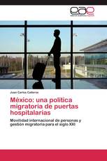 México: una política migratoria de puertas hospitalarias