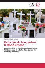 Espacios de la muerte e historia urbana