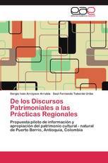 De los Discursos Patrimoniales a las Prácticas Regionales